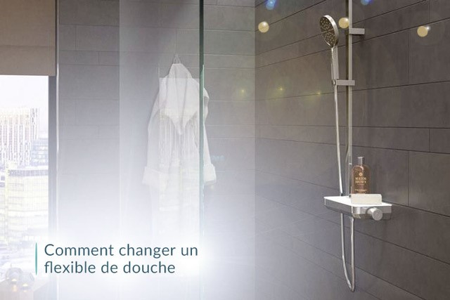Comment changer un flexible de douche ? 