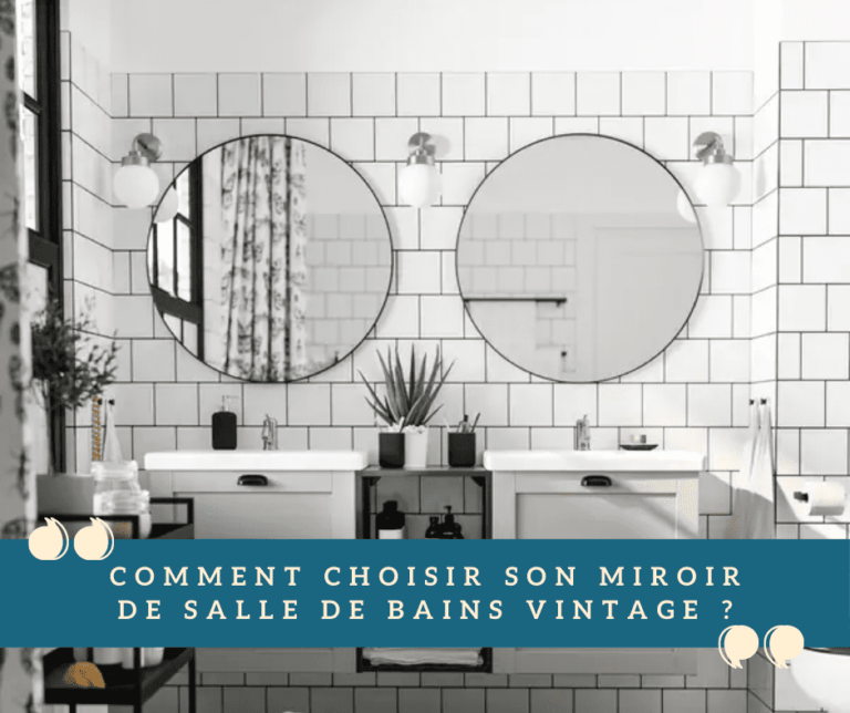 Choisir miroir salle de bains vintage